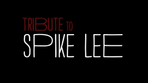 Tribute: Spike Lee